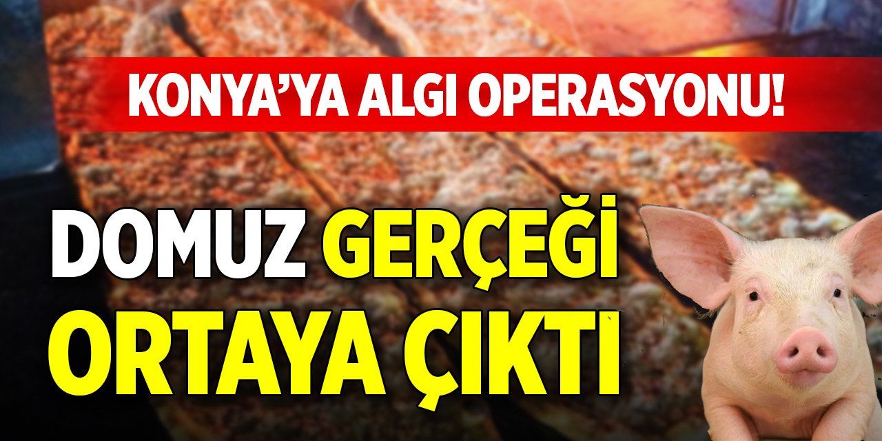 Konya üzerinde algı operasyonu asılsız çıktı
