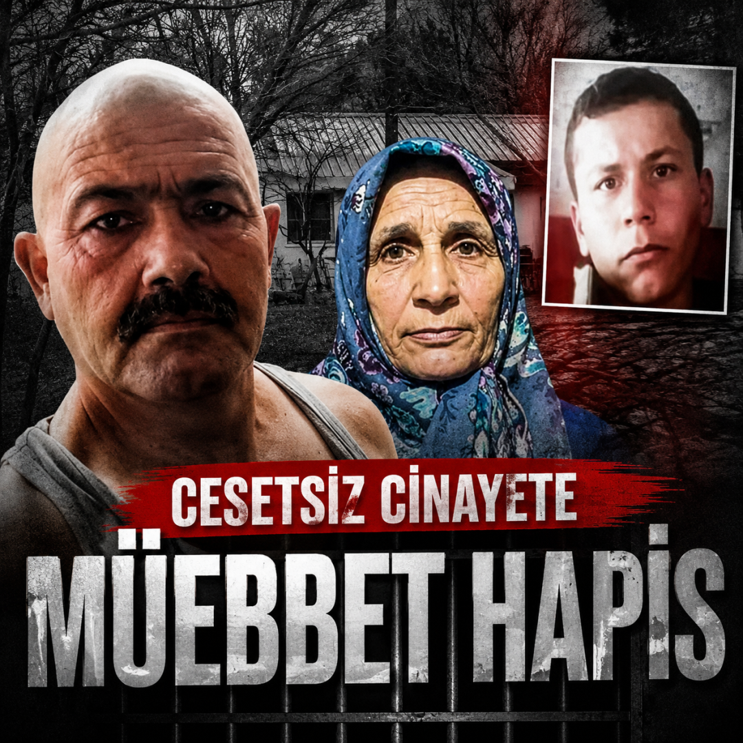 Cesetsiz cinayete müebbet hapis