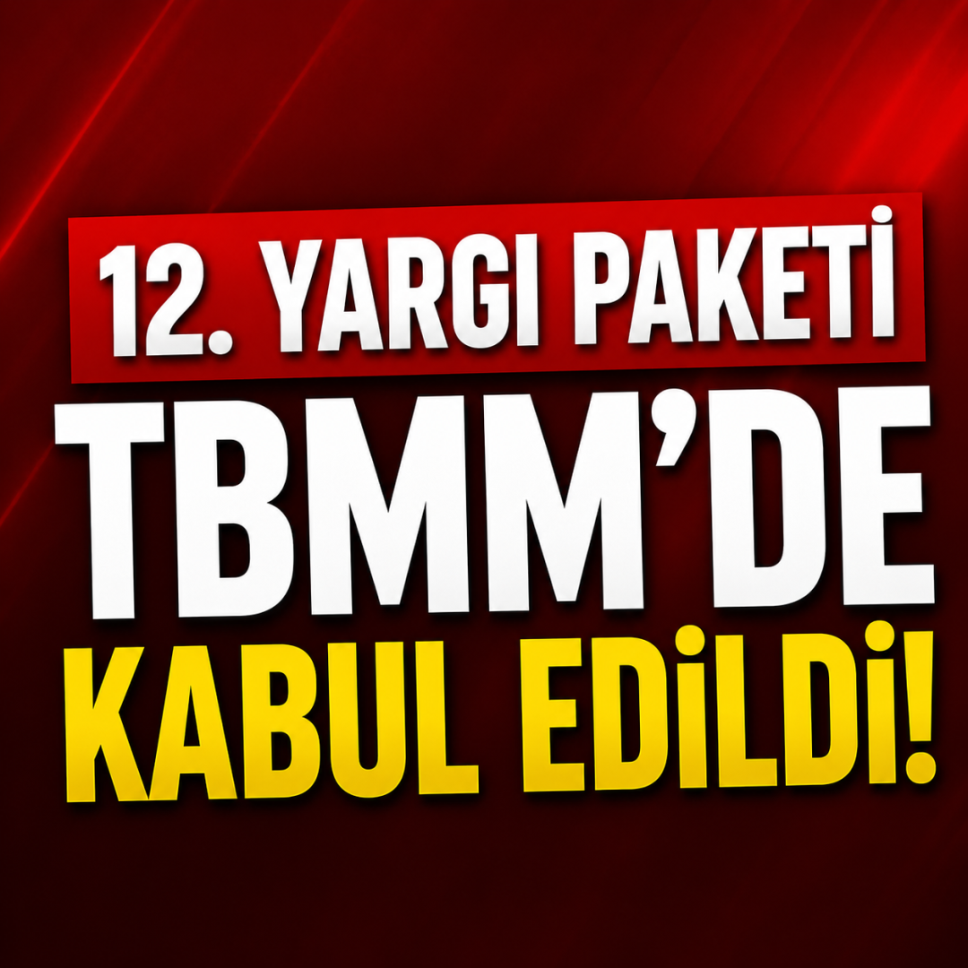 12. Yargı Paketi TBMM'de kabul edildi