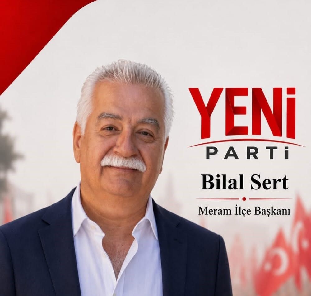 Yeni  Parti Meram İlçe Başkanlığına Bilal Sert Atandı