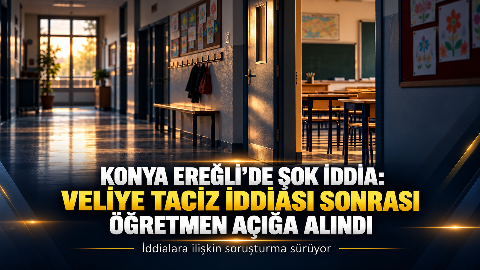 Konya Ereğli’de şok iddia: Okulda taciz skandalı sonrası öğretmen açığa alındı!