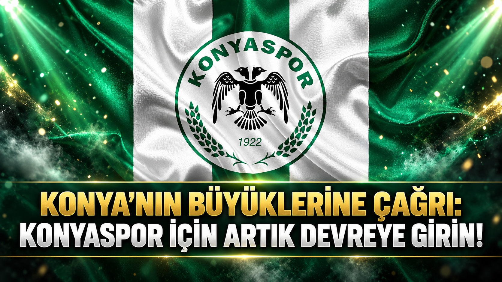 Konya’nın büyüklerine çağrı: Konyaspor için artık devreye girin!