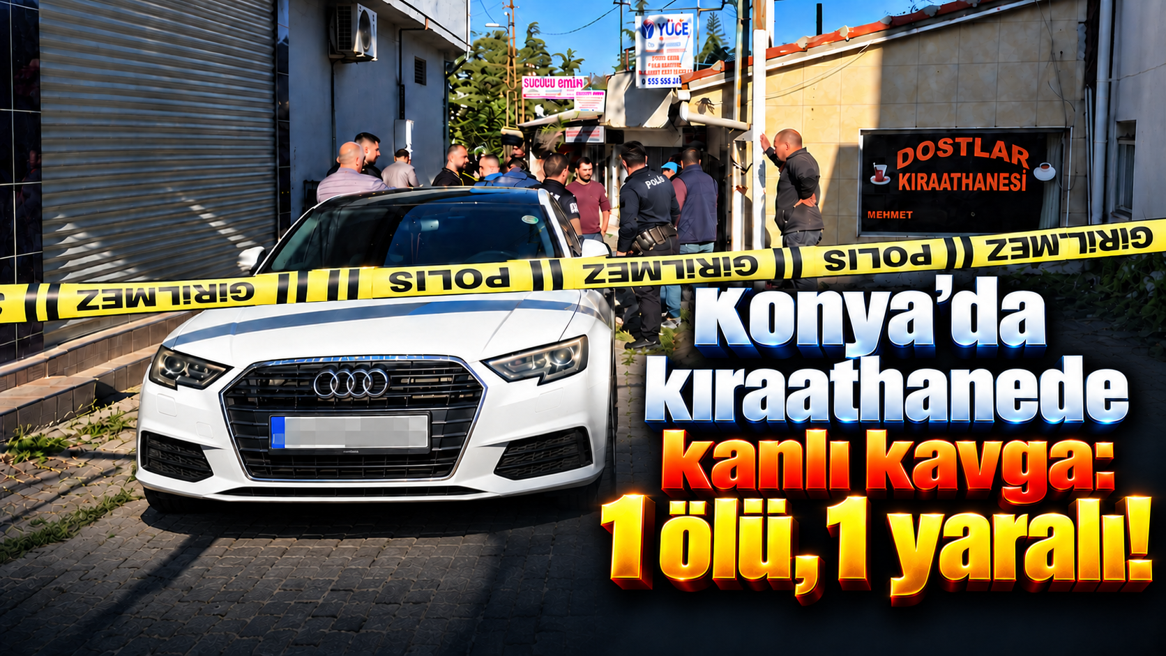 Konya’da kıraathanede kanlı kavga: 1 ölü, 1 yaralı!
