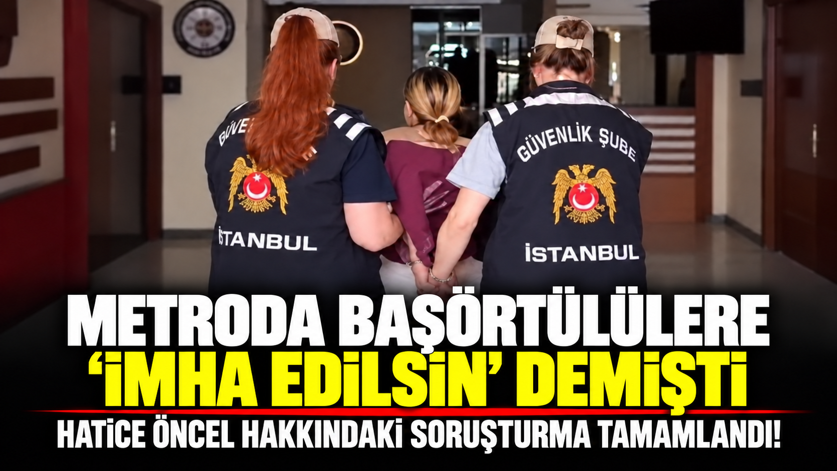 Metroda başörtülülere 'imha edilsin' demişti: Hatice Öncel hakkındaki soruşturma tamamlandı!